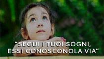 Segui i tuoi sogni
