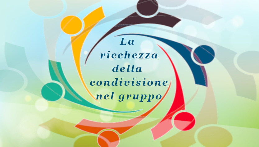 La ricchezza della condivisione in gruppo