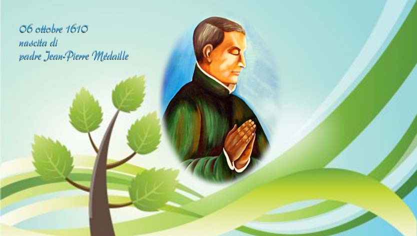 Sei ottobre 1610 nasce padre Mdaille. Buon Compleanno!