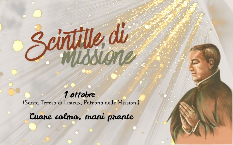 1 OTTOBRE: Cuore colmo, mani pronte