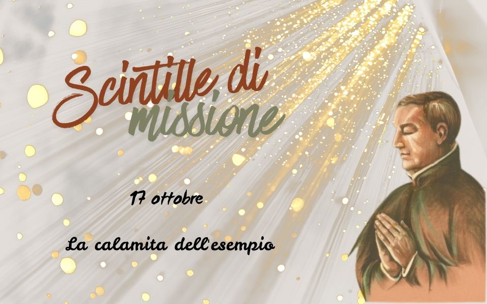 “Scintille di missione” – 17 OTTOBRE: La calamita dell’esempio
